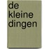 De kleine dingen