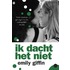 Ik dacht het niet